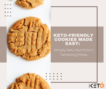 Keto-Friendly Cookies Made Easy: Simply Keto Nutrition's Tempting Mixes