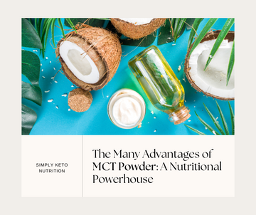 The Many Advantages of MCT Powder: A Nutritional Powerhouse